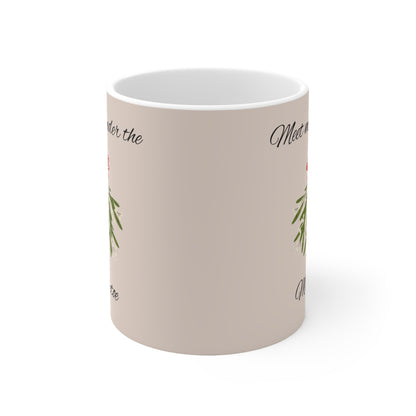 Meet me under the Mistletoe Mug