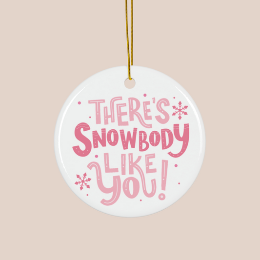 Snowbody Like You