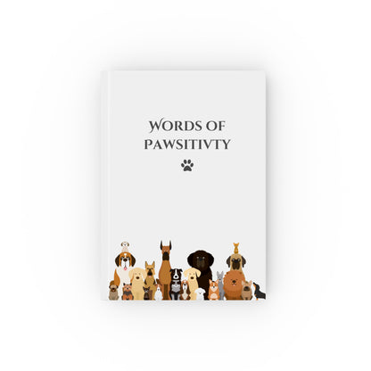 The Woof Pack Collection: 'Words of Pawsitivity' Hard Back Notebook (White)